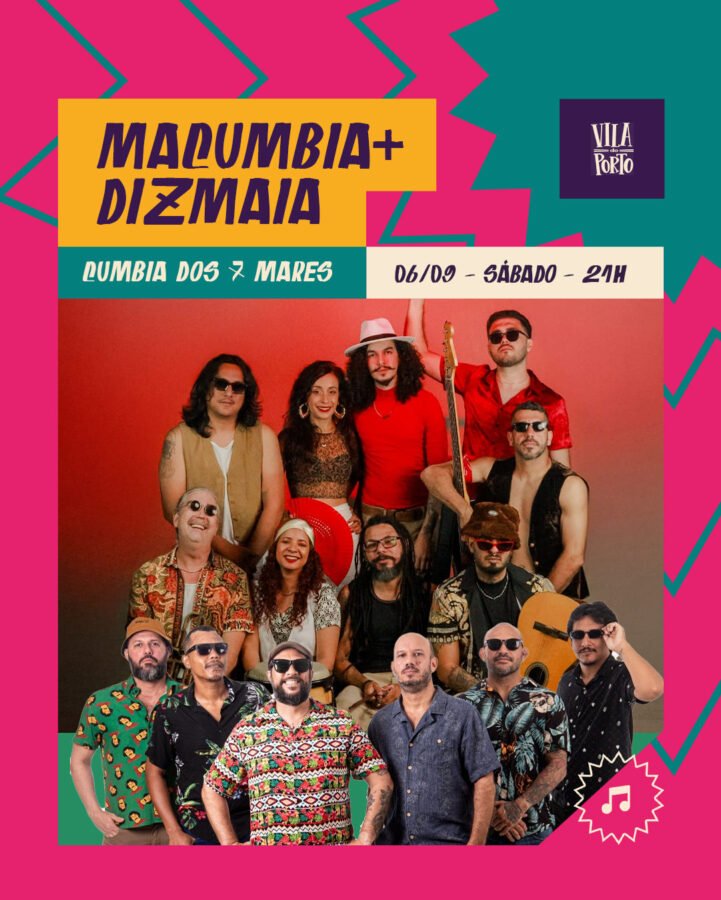 Read more about the article Vila do Porto une Cumbia e Soul em noite com Macumbia e tributo a Tim Maia